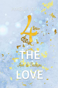 Buchcover "4 the Love" von Amelia Walsh